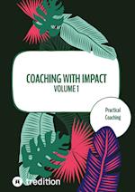 Coaching with impact Volume 1