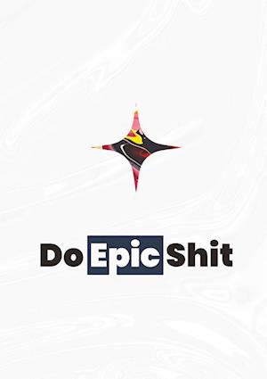 Do Epic Shit (Privat)