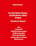 Der tiefe Fall des Westens und die bitteren Tränen Europas