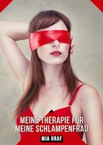 Meine Therapie für meine Schlampenfrau