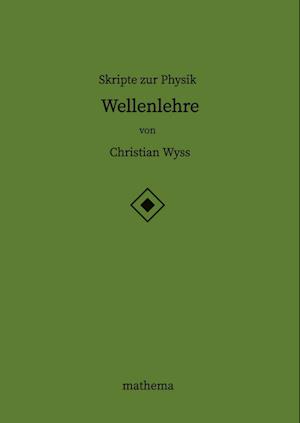 Skripte zur Physik - Wellenlehre