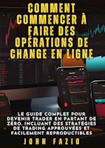 Comment commencer à faire des opérations de change en ligne