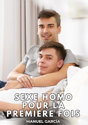 Sexe Homo pour la Première Fois