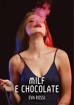 Milf e Chocolate