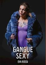 Gangue Sexy