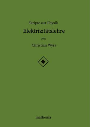 Skripte zur Physik - Elektrizitätslehre