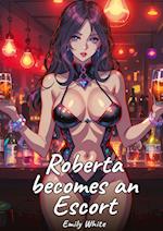 Roberta becomes an Escort