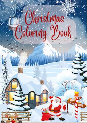 Christmas Coloring Book -- Colorful Christmas Cheer ¿ A Festive Coloring Adventure