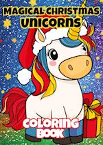 Magical Christmas Unicorns Coloring Book