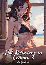 Hot Relations in Lisbon. 3