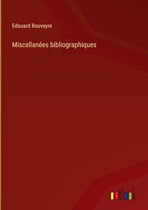 Miscellanées bibliographiques