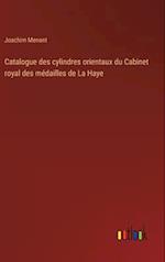 Catalogue des cylindres orientaux du Cabinet royal des médailles de La Haye