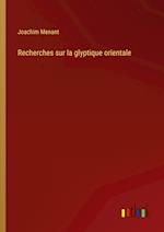 Recherches sur la glyptique orientale