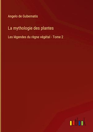 La mythologie des plantes