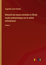 Résumé des leçons données à l'École royale polytechnique sur le calcul infinitésimal