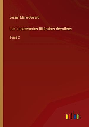 Les supercheries littéraires dévoilées