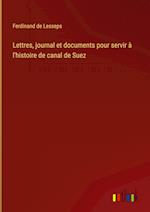 Lettres, journal et documents pour servir à l'histoire de canal de Suez