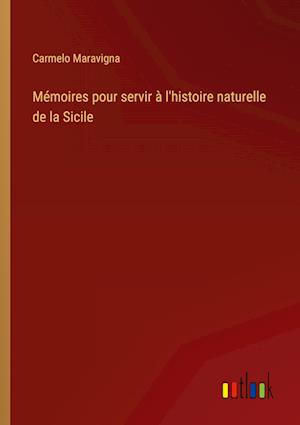 Mémoires pour servir à l'histoire naturelle de la Sicile