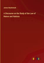 A Discourse on the Study of the Law of Nature and Nations