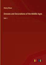 Dresses and Decorations of the Middle Ages