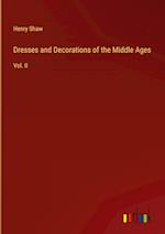 Dresses and Decorations of the Middle Ages