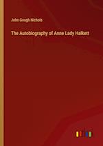 The Autobiography of Anne Lady Halkett