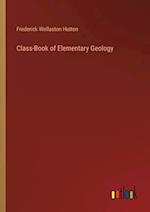 Class-Book of Elementary Geology 