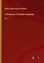 A Dictionary of Christian Antiquities