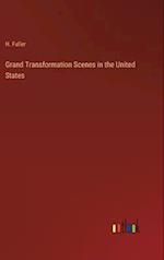 Grand Transformation Scenes in the United States