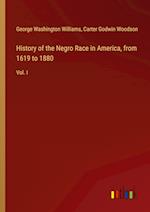 History of the Negro Race in America, from 1619 to 1880