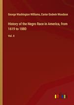 History of the Negro Race in America, from 1619 to 1880