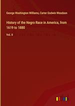 History of the Negro Race in America, from 1619 to 1880