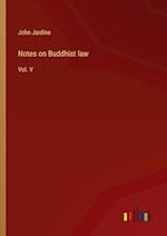 Notes on Buddhist law