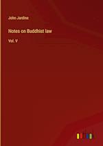 Notes on Buddhist law