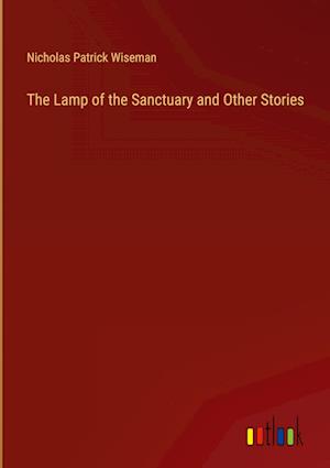 The Lamp of the Sanctuary and Other Stories