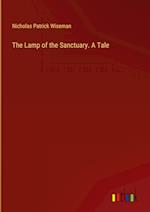 The Lamp of the Sanctuary. A Tale