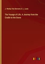 The Voyage of Life. A Journey from the Cradle to the Grave