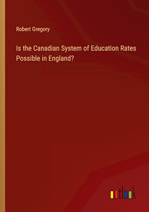 Is the Canadian System of Education Rates Possible in England?