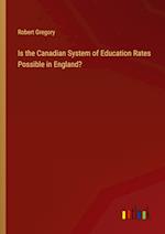 Is the Canadian System of Education Rates Possible in England?