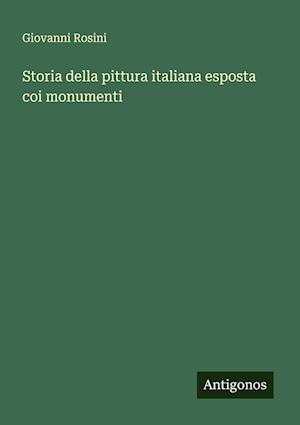 Storia della pittura italiana esposta coi monumenti