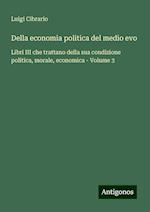 Della economia politica del medio evo