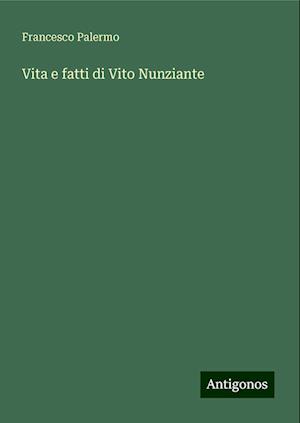 Vita e fatti di Vito Nunziante