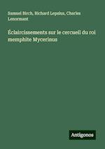 Éclaircissements sur le cercueil du roi memphite Mycerinus