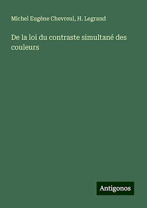 De la loi du contraste simultané des couleurs