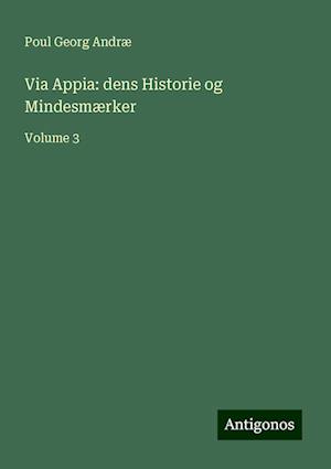 Via Appia: dens Historie og Mindesmærker