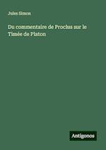 Du commentaire de Proclus sur le Timée de Platon