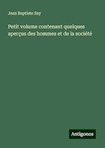 Petit volume contenant quelques aperçus des hommes et de la société