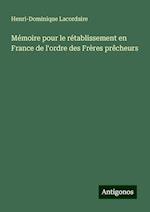 Mémoire pour le rétablissement en France de l'ordre des Frères prêcheurs