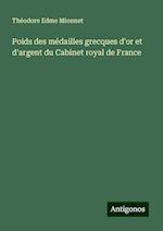 Poids des médailles grecques d'or et d'argent du Cabinet royal de France