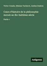 Cours d'histoire de la philosophie morale au dix-huitième siècle